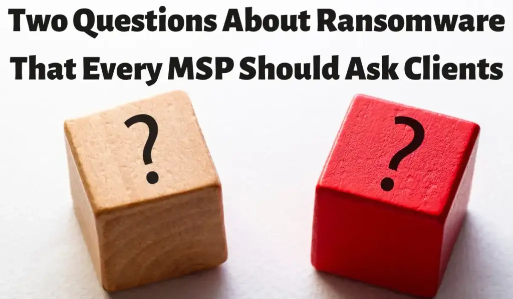 The Two Questions That Every MSP Should Ask 1