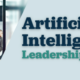 Artificial Intelligence: Leadership Messaging